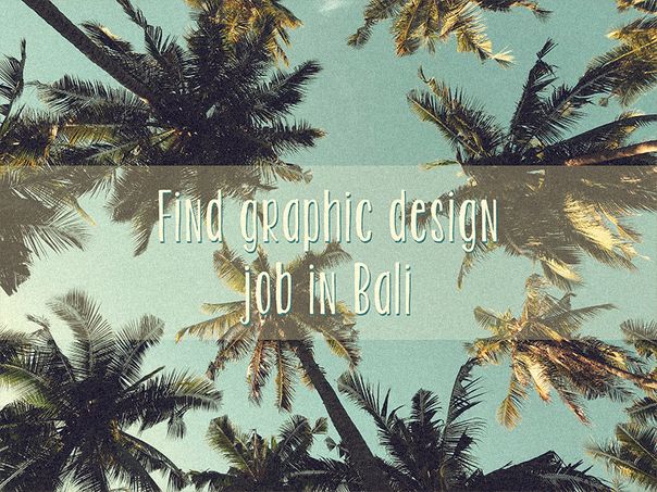 Finding a job in graphic design in Bali